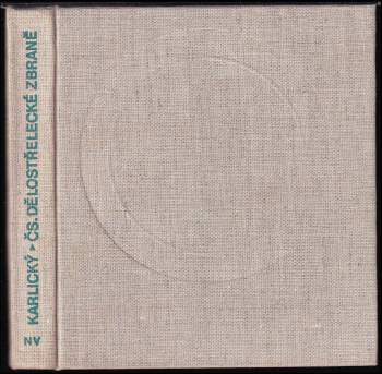 Vladimír Karlický: Československé dělostřelecké zbraně