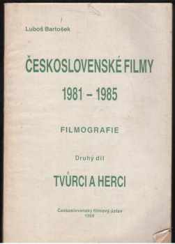 Luboš Bartošek: Československé filmy 1981-1985