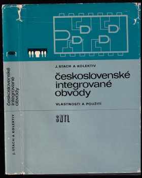 Československé integrované obvody : vlastnosti a použití : určeno [též] žákům odb. škol - Jan Stach (1975, Státní nakladatelství technické literatury) - ID: 740449