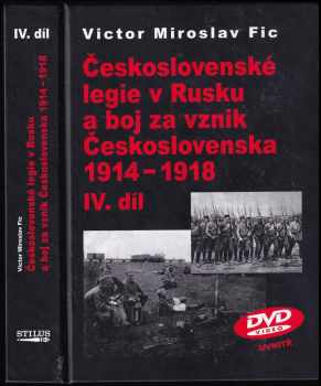 Československé legie v Rusku a boj za vznik Československa 1914-1918