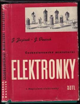 Jaroslav Zuzánek: Československé miniaturní elektronky