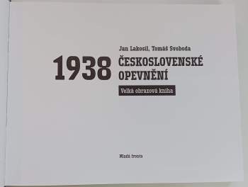Jan Lakosil: Československé opevnění 1938