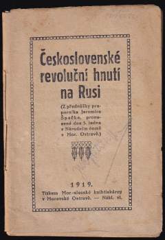 Jaromír Špaček: Československé revoluční hnutí na Rusi