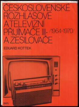 Československé rozhlasové a televizní přijímače III (1964 až 1970) a zesilovače