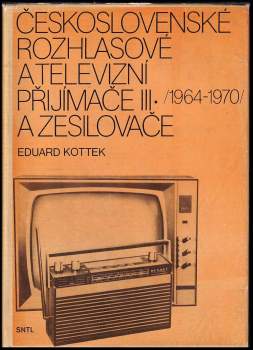 Československé rozhlasové a televizní přijímače III (1964 až 1970) a zesilovače