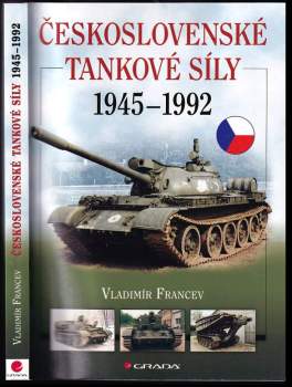 Vladimír Francev: Československé tankové síly 1945-1992
