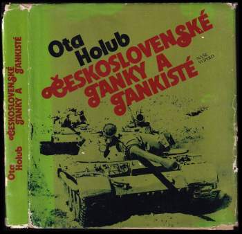 Ota Holub: Československé tanky a tankisté