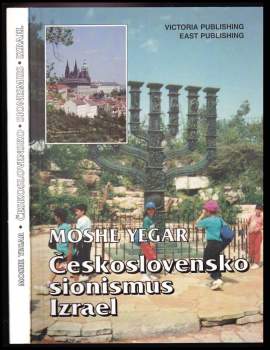 Moshe Yegar: Československo, sionismus, Izrael