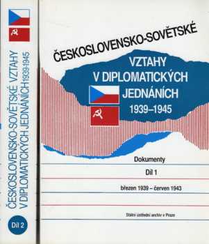 Československo-sovětské vztahy v diplomatických jednáních 1939-1945