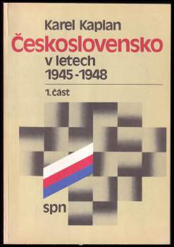 Karel Kaplan: Československo v letech 1945-1948