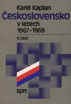 Karel Kaplan: Československo v letech 1967-1969