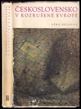 Věra Olivová: Československo v rozrušené Evropě