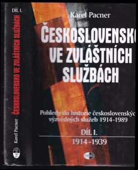 Československo ve zvláštních službách : Díl I - pohledy do historie československých výzvědných služeb 1914-1989 - Karel Pacner (2002, Themis)