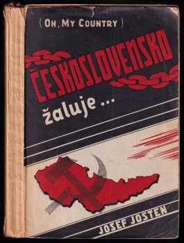 Československo žaluje - Josef Josten (1950, Informační služba svobodného Československa) - ID: 963260