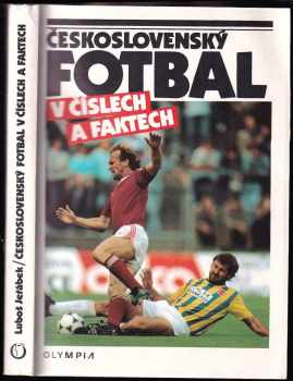 Luboš Jeřábek: Československý fotbal v číslech a faktech