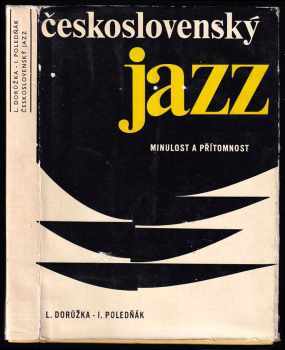 Lubomír Dorůžka: Československý jazz - minulost a přítomnost