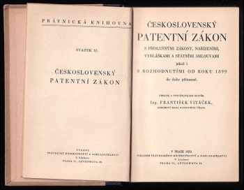 Československý patentní zákon s příslušnými zákony, nařízeními, vyhláškami a státními smlouvami jakož i s rozhodnutími od roku 1899 do doby přítomné
