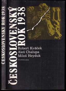 Robert Kvaček: Československý rok 1938