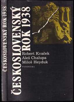 Robert Kvaček: Československý rok 1938