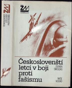 Zdeněk Šmoldas: Českoslovenští letci v boji proti fašismu