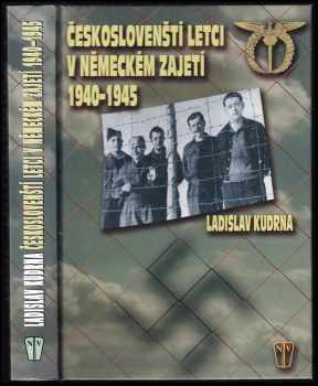 Českoslovenští letci v německém zajetí 1940-1945
