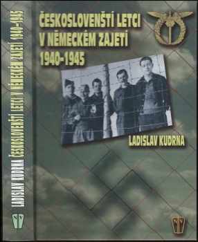 Českoslovenští letci v německém zajetí 1940-1945