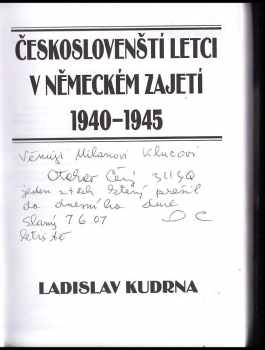 Ladislav Kudrna: Českoslovenští letci v německém zajetí 1940-1945 - DEDIKACE / PODPIS LETCE RAF OTAKAR ČERNÝ