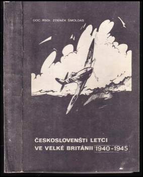 Českoslovenští letci va Velké Británii 1940-1945