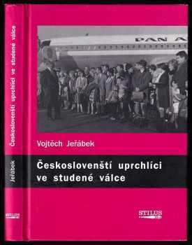 Českoslovenští uprchlíci ve studené válce
