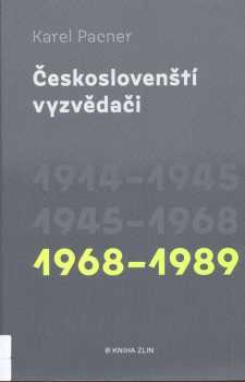 Karel Pacner: Českoslovenští vyzvědači