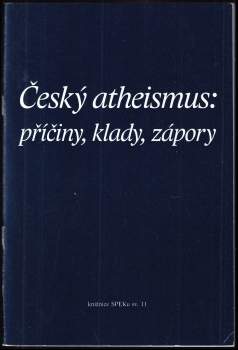 Český atheismus - příčiny, klady, zápory