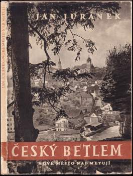 Jan Juránek: Český Betlem Nové Město nad Metují