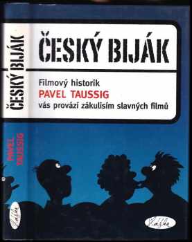 Český biják : filmový historik Pavel Taussig vás provází zákulisím slavných filmů - Pavel Taussig (2009, Slávka Kopecká) - ID: 1319938
