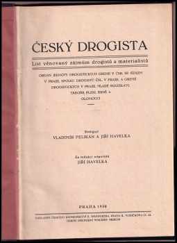 Jiří Havelka: Český drogista - List věnovaný zájmům drogistů a materialistů - KOMPLETNÍ ROČNÍK