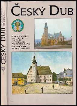 Český Dub : 1291-1991 - Rudolf Anděl, Svatopluk Technik (1991, Severočeské nakladatelství) - ID: 826641