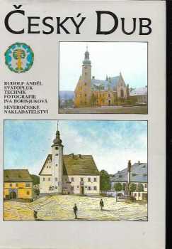 Český Dub : 1291-1991 - Svatopluk Technik, Rudolf Anděl (1991, Severočeské nakladatelství) - ID: 489499