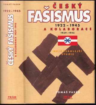 Tomáš Pasák: Český fašismus 1922-1945 a kolaborace 1939-1945