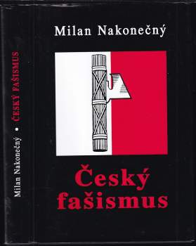 Milan Nakonečný: Český fašismus