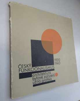 Alena Adlerová: Český funkcionalismus 1920-1940 : katalog výstavy BYTOVÉ ZAŘÍZENÍ