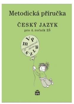 Milada Buriánková: Metodická příručka k učebnici Český jazyk pro 4. ročník základní školy
