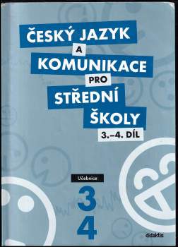Český jazyk a komunikace pro střední školy, Učebnice - 3.-4. díl : Učebnice - 3.-4. díl