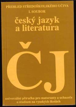 Český jazyk : univerzální příručka pro maturanty a uchazeče o studium na vys. školách