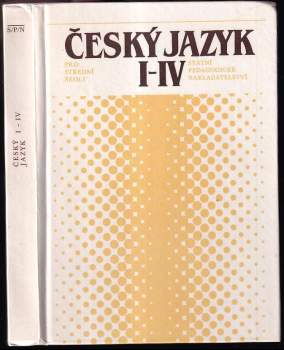 Český jazyk pro střední školy I.–IV. ročník