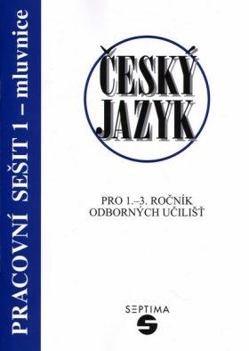 Český jazyk pro 1.-3. ročník odborných učilišť