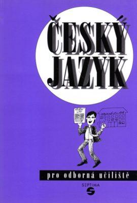 Český jazyk pro 1. až 3. ročník odborných učilišť