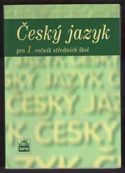 Marie Čechová: Český jazyk pro 1. ročník středních škol