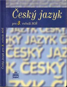 Marie Čechová: Český jazyk pro 3. ročník středních odborných škol