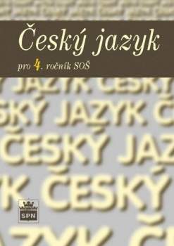 Marie Čechová: Český jazyk pro 4. ročník SOŠ
