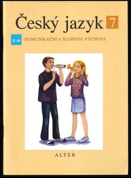 Český jazyk pro 7. ročník ZŠ a příslušný ročník víceletých gymnázií