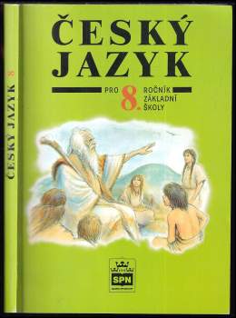 Český jazyk pro 8. ročník základní školy a pro odpovídající ročník víceletých gymnázií
